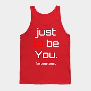 be Courteous Tank Top